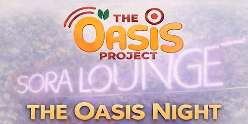 The Oasis Night \u2013 Party with Purpose