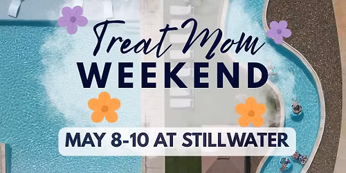 Treat mom Weekend!
