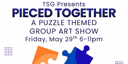 Pieced Together: a Puzzle Themed Group Art Show