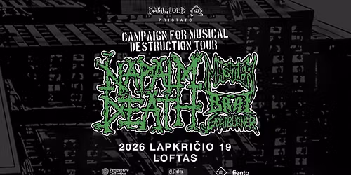 Napalm Death [UK] \/ Master (US\/CZ) \/ Brat [US] \/ Goatburner [FI] \/\/ Loftas \/\/ 11.19