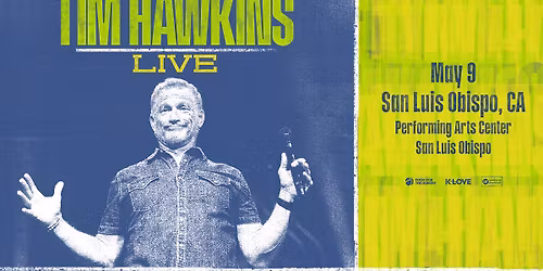 Tim Hawkins Live - San Luis Obispo, CA