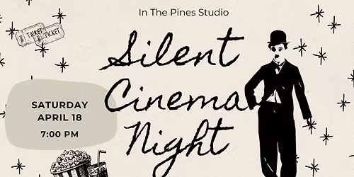 Silent Cinema night @ In The Pines Studio