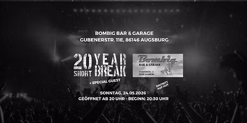 20 Year Short Break in der Bombig-Bar (+Special Guest)