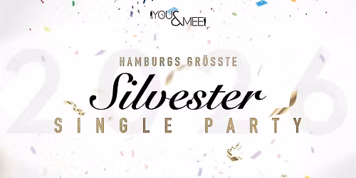 Hamburgs gr\u00f6\u00dfte Silvester Single Party