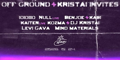 Kristai Invites: OFF GROUND to Atno \/\/ 10.24
