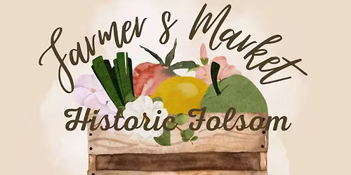 Historic Folsom Farmers Market