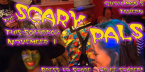 The SCARY PALS at Ghoulman's Tavern