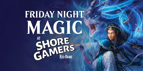 Friday Night Magic at Shore Gamers