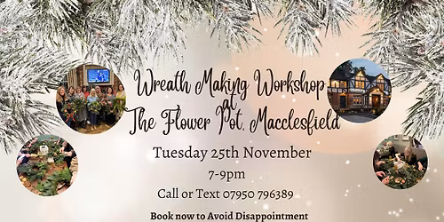 Christmas Wreath Making at The Flower Pot Macclesfield