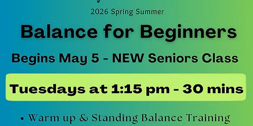 Balance for Beginners for Seniors & older adults Tuesdays 1:15 pm