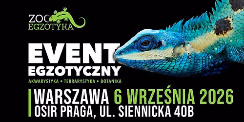 ZooEgzotyka Warszawa - 6 wrze\u015bnia 2026r.
