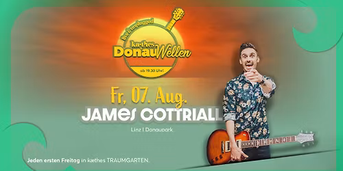 JAMES COTTRIALL live @ kaethes DONAUWELLEN