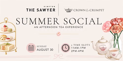 The Summer Social: An Afternoon Tea Experience at The Sawyer