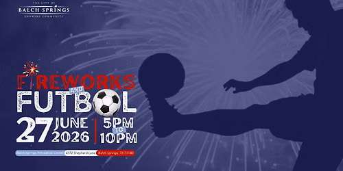Fireworks and Futbol