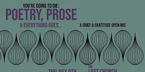You're Going to Die: Poetry, Prose, & Everything Goes - SF