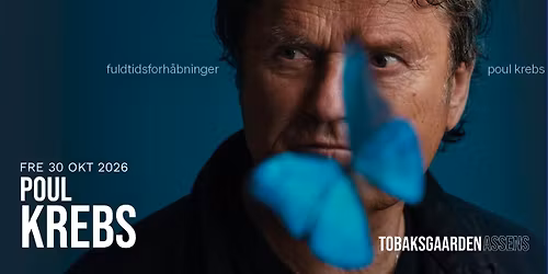 POUL KREBS \/\/ TOBAKSGAARDEN UDSOLGT!