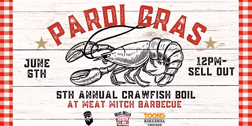 Pardi Gras - 5th Annual Crawfish Boil \ud83e\udd9e
