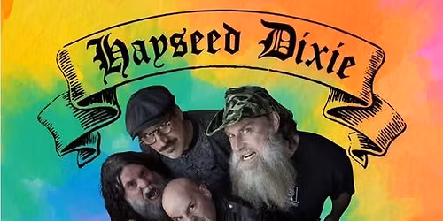 Hayseed Dixie + The Zipheads
