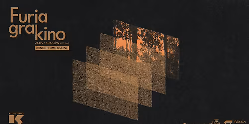 Furia Gra Kino \/ 24 V 2026 \/ Krak\u00f3w, Klub Studio [koncert immersyjny]