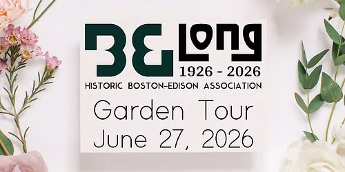 Historic Boston-Edison Association Garden Tour