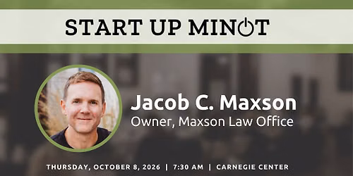 Entrepreneurship in Practice \u2014 A Start Up Minot Networking Event