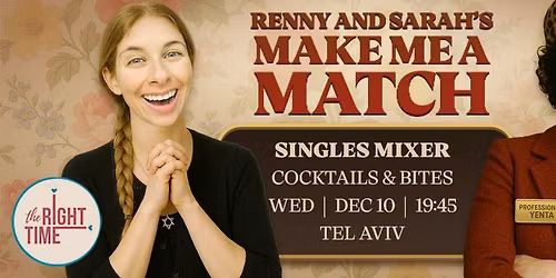 Make Me a Match: Singles Mixer w\/ Renny