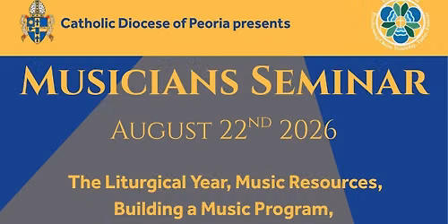 Catholic Diocese of Peoria\u2019s Musicians Seminar