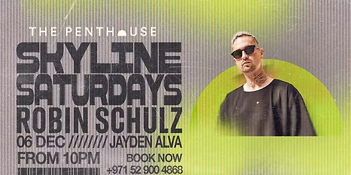 Robin Schulz | Skyline Saturdays at The Penthouse