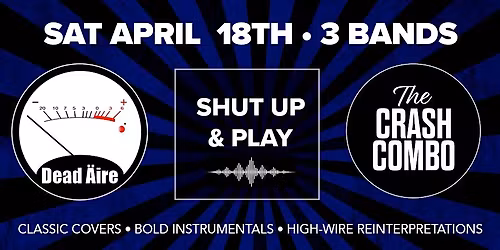 Dead Aire - Shut Up & Play - The Crash Combo