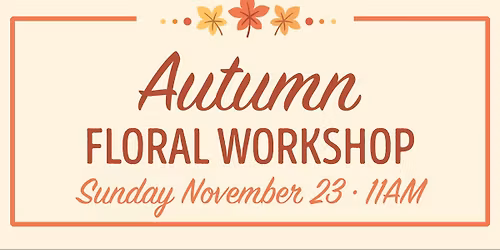 Autumn Floral Workshop at Baywood Clubhouse