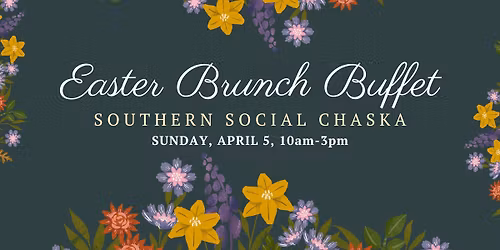Easter Brunch Buffet at Southern Social Chaska \ud83c\udf38\ud83c\udf3f