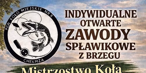  Indywidualne Otwarte Zawody Sp\u0142awikowe z brzegu Mistrzostwo Ko\u0142a