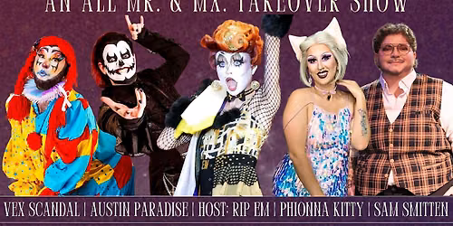 Drag Me To Live Presents: Kings And Things! [An All Mr. & Mx. Takeover]