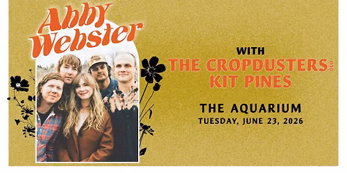 Abby Webster w\/ The Cropdusters (duo) and Kit Pines