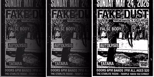 Fake Dust w\/ Falsebody, Autolysis and Tatara