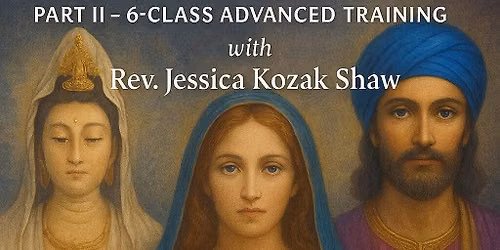 Ascended Masters Activation & Attunement Series Part II \u2013 6-Class Training Program