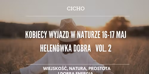 Kobiecy wyjazd w naturze 16-17 maj | Helen\u00f3wka Dobra vol. 2