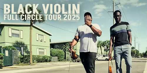 BLACK VIOLIN: FULL CIRCLE TOUR