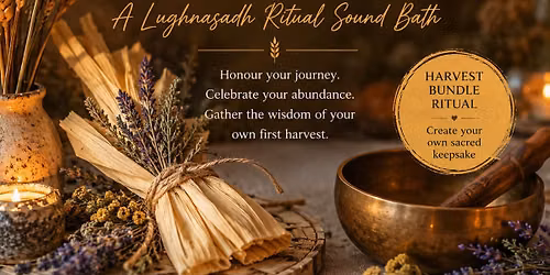 A Lughnasadh Ritual Sound Bath
