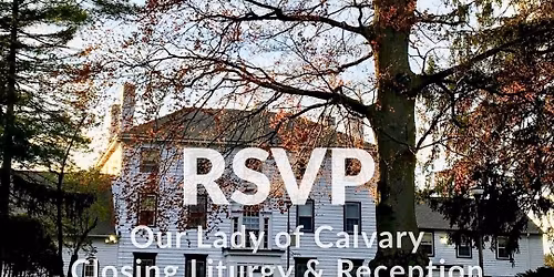 Our Lady of Calvary ClosingMassandReception