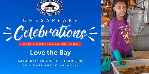 CBMM's Chesapeake Celebrations: Love the Bay
