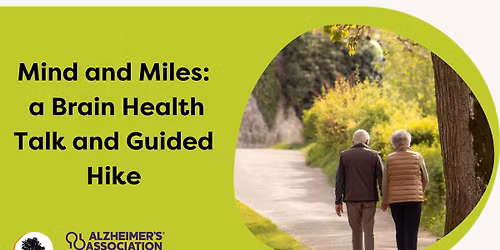 Mind and Miles: a Brain Health Talk and Guided Hike