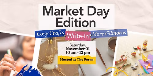 Market Day Edition: Cozy Crafts + Write-In + More Gilmores
