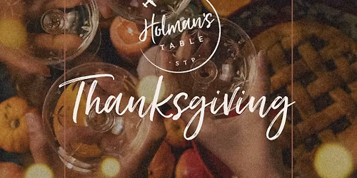 Thanksgiving @ Holman\u2019s Table