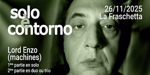 Solo \u00e8 contorno : Lord Enzo (machines)