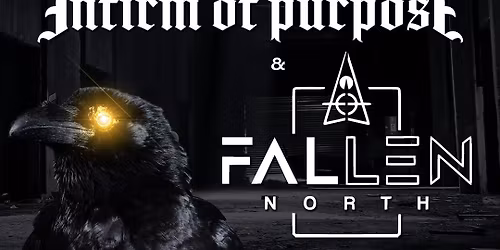 Any Given Reason, Infirm of Purpose and Fallen North