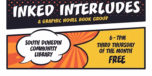 Inked Interludes \u2013 Graphic Novel Book Group @ South Dunedin Community Library