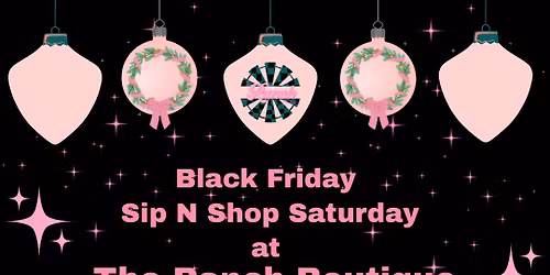 Black Friday & Sip N Shop at The Ranch Boutique
