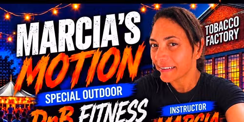 Marcia\u2019s Motion outdoor special DnB fitness 