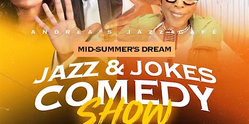 Mid-Summer's Dream Jazz & Jokes Comedy Show